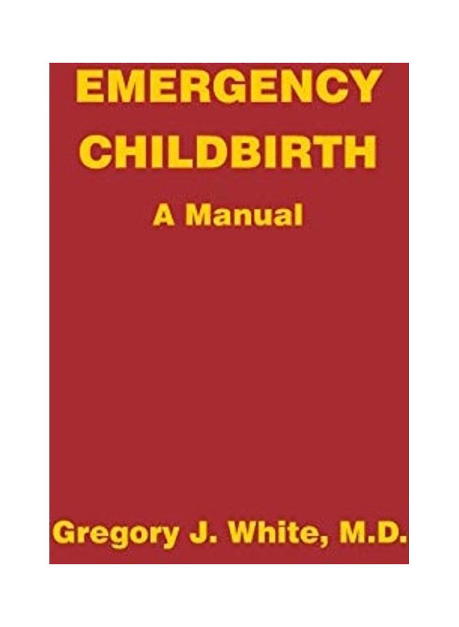 Emergency Childbirth: A Manual paperback english 