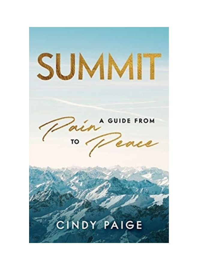 Summit: A Guide From Pain To Peace Paperback English by Cindy Paige  - Image 3