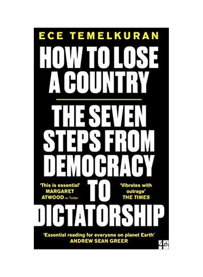 How To Lose A Country: The 7 Steps From Democracy To Dictatorship paperback english