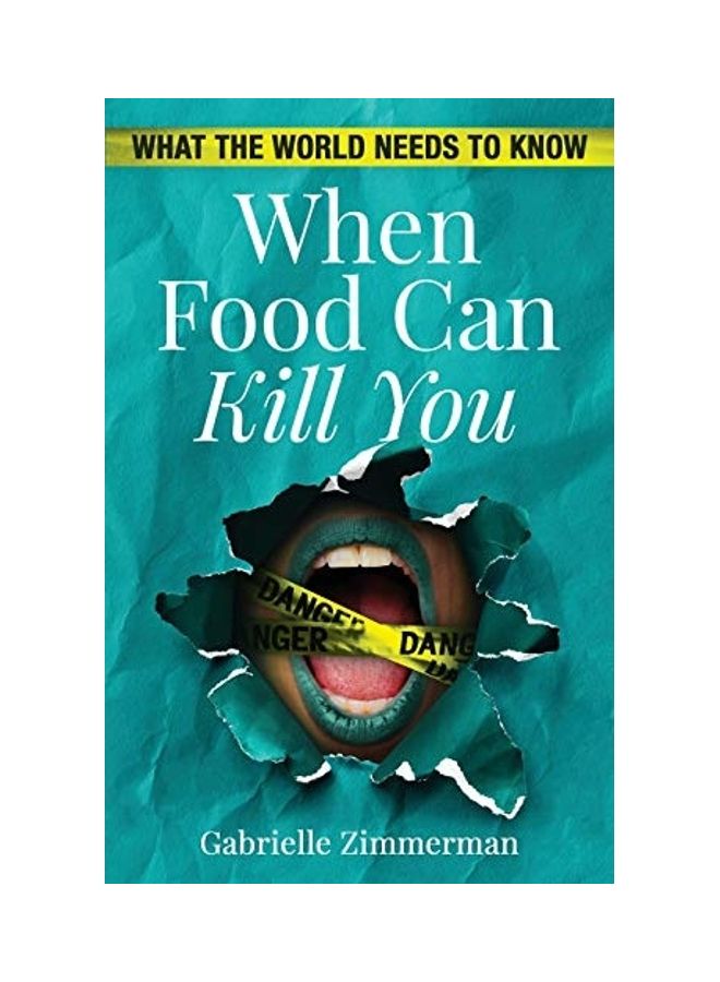When Food Can Kill You: What The World Needs To Know paperback english