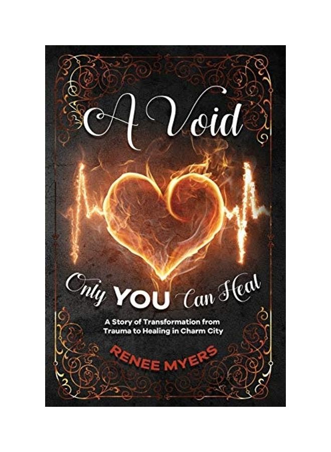 A Void Only You Can Heal: A Story Of Transformation From Trauma To Healing In Charm City paperback english