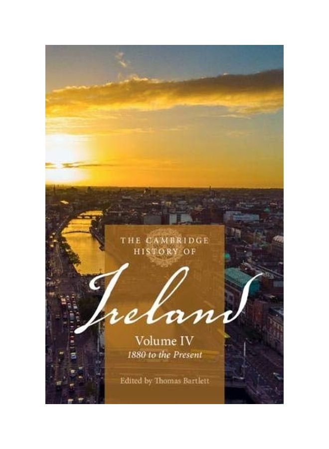 The Cambridge History of Ireland: Volume 4, 1880 to the Present paperback english 
