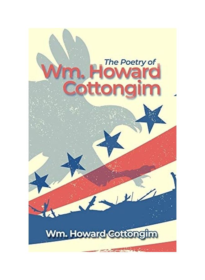 The Poetry Of Wm. Howard Cottongim paperback english