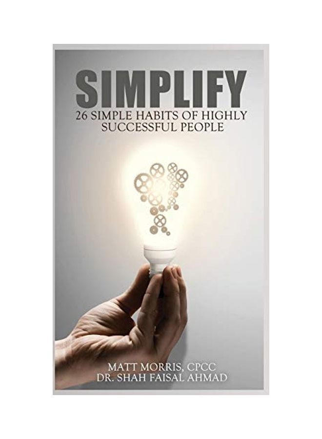 Simplify: 26 Simple Habits Of Highly Successful People paperback english