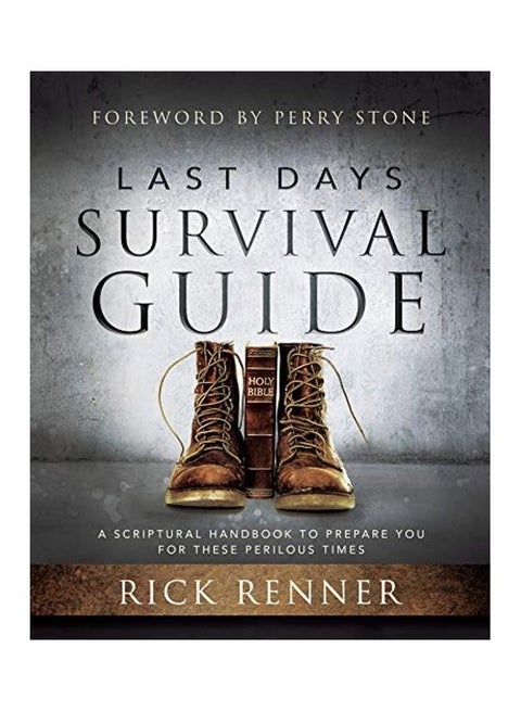 Last Days Survival Guide: A Scriptural Handbook to Prepare You for These Perilous Times paperback english