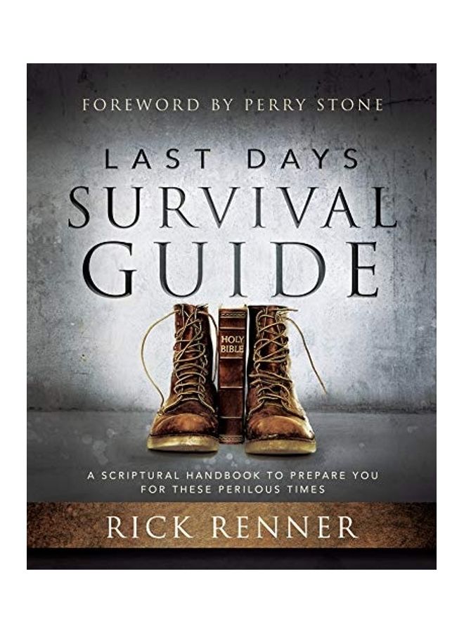 Last Days Survival Guide: A Scriptural Handbook to Prepare You for These Perilous Times paperback english