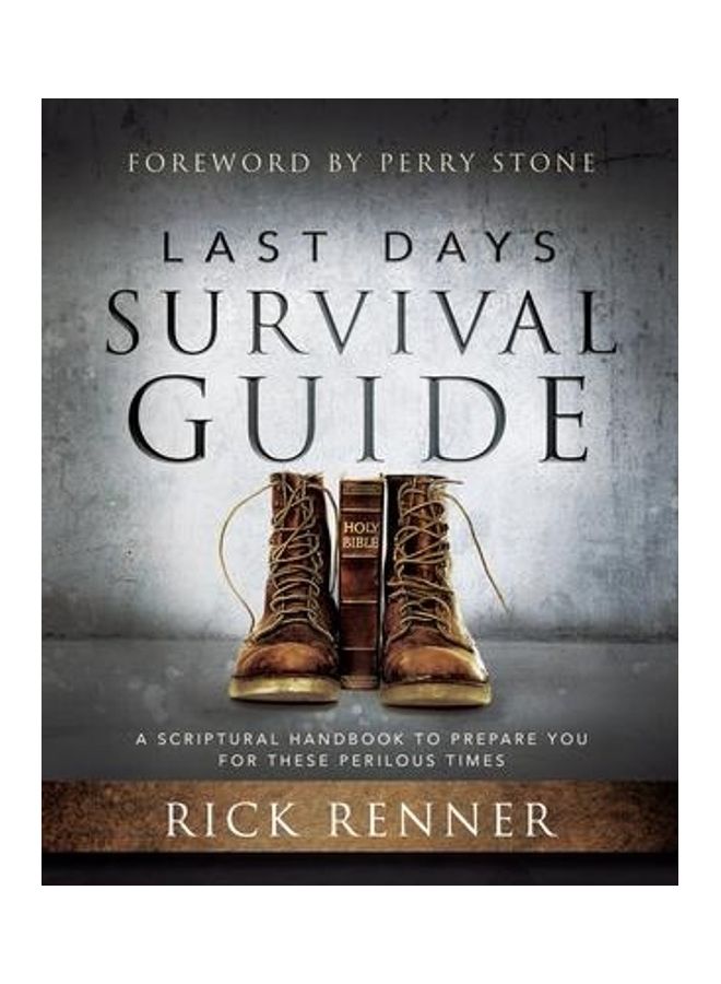 Last Days Survival Guide: A Scriptural Handbook to Prepare You for These Perilous Times paperback english