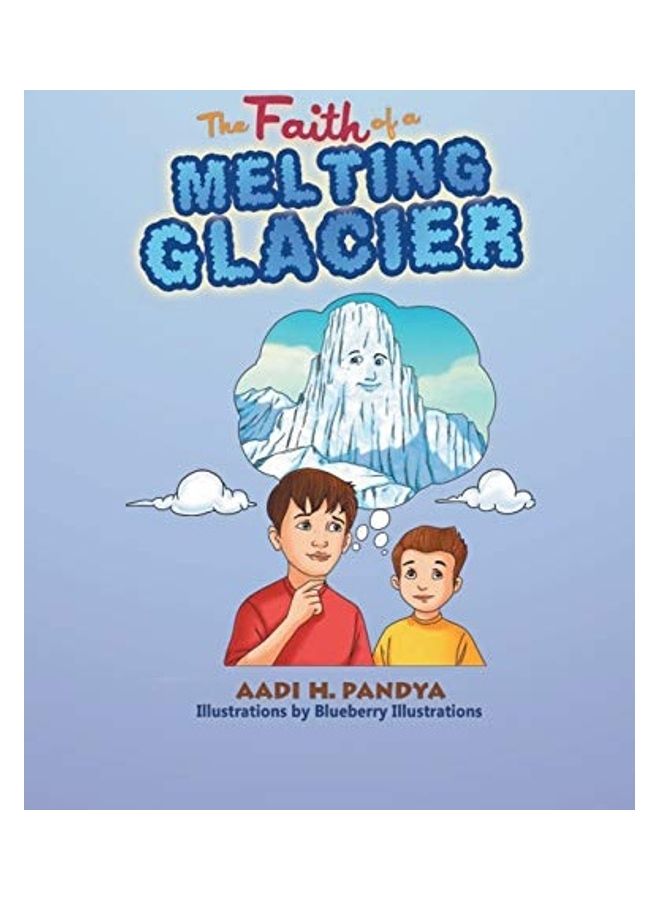The Faith Of A Melting Glacier paperback english
