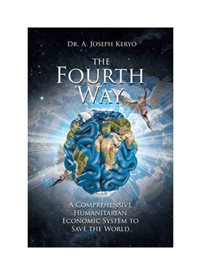 The Fourth Way: A Comprehensive Humanitarian Economic System to Save the World paperback english - Image 3