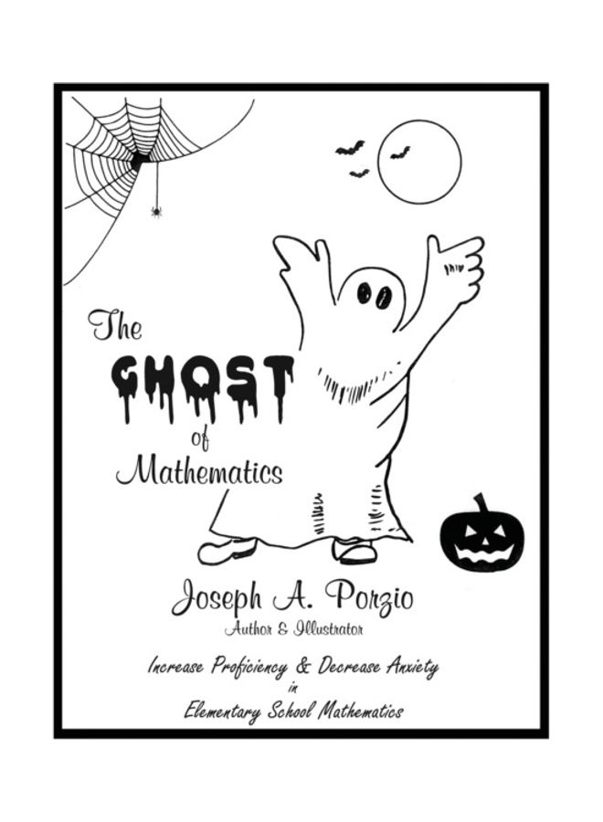The Ghost of Mathematics: Increase Proficiency & Decrease Anxiety in Elementary School Mathematics paperback english - Image 3