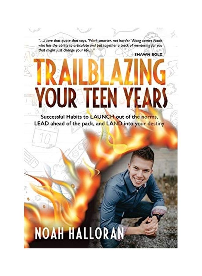Trailblazing Your Teen Years: Successful Habits to LAUNCH out of the norms, LEAD ahead of the pack, and LAND into your destiny hardcover english  - Image 1