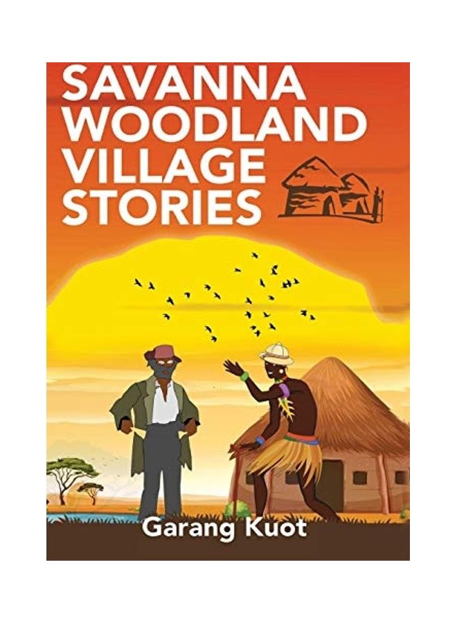 Savanna Woodland Village Stories Paperback English by Garang Kuot