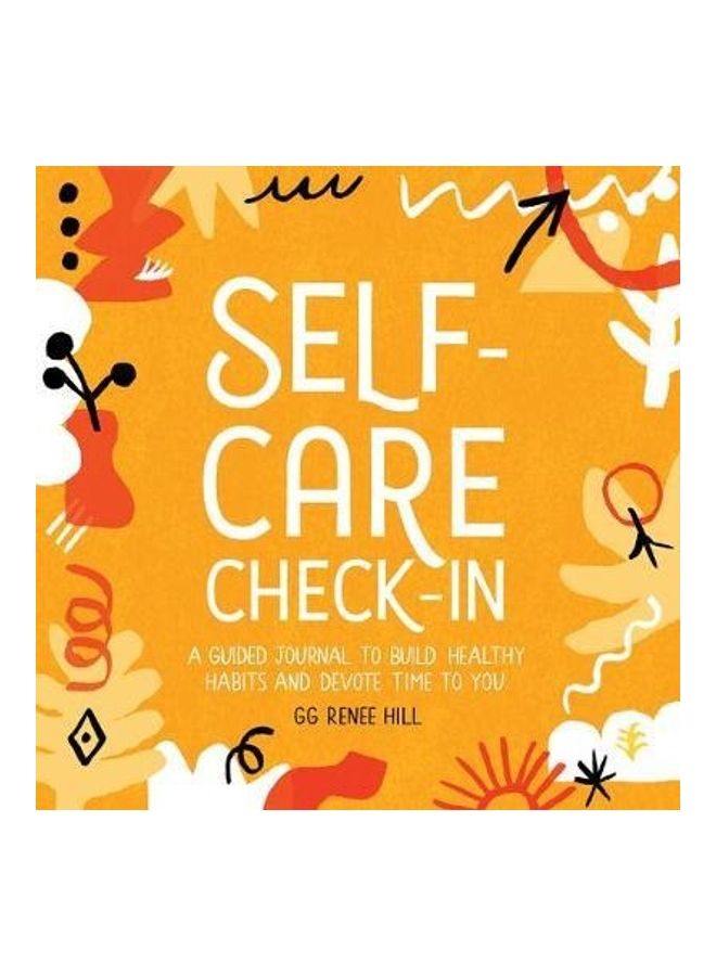 Self-Care Check-In: A Guided Journal to Build Healthy Habits and Devote Time to You Paperback English by Gg Renee Hill - 43970  - Image 2
