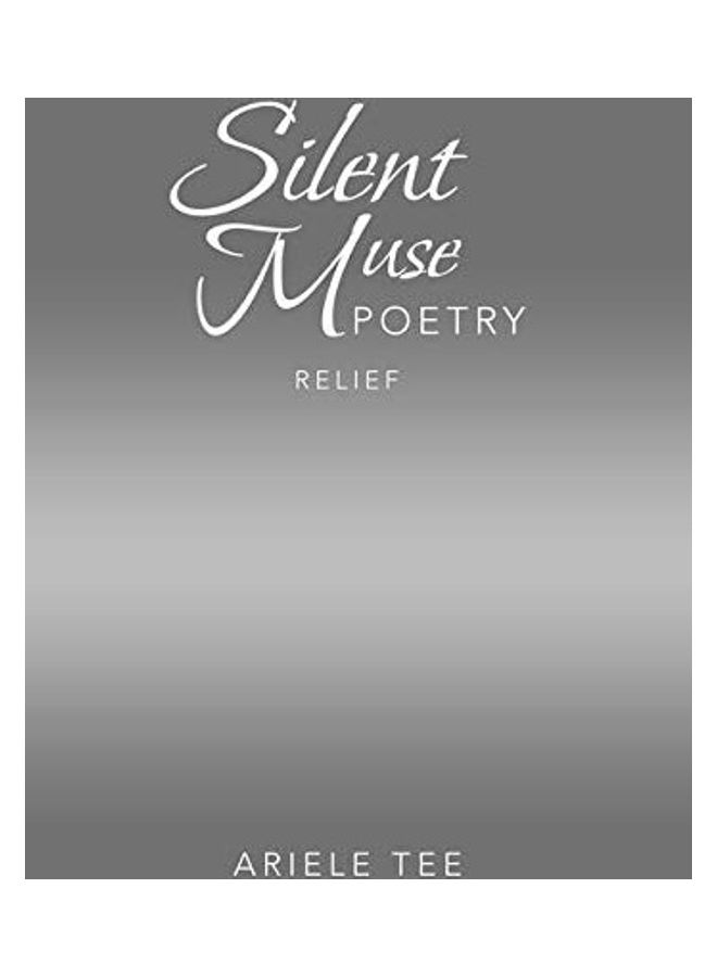 Silent Muse Poetry: Relief Hardcover English by Ariele Tee 
