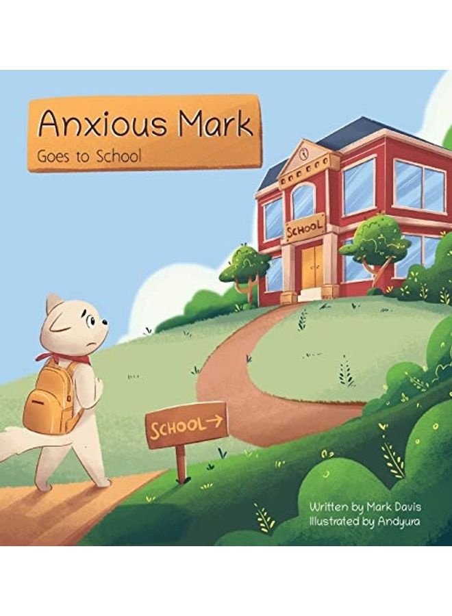Anxious Mark Goes To School hardcover english