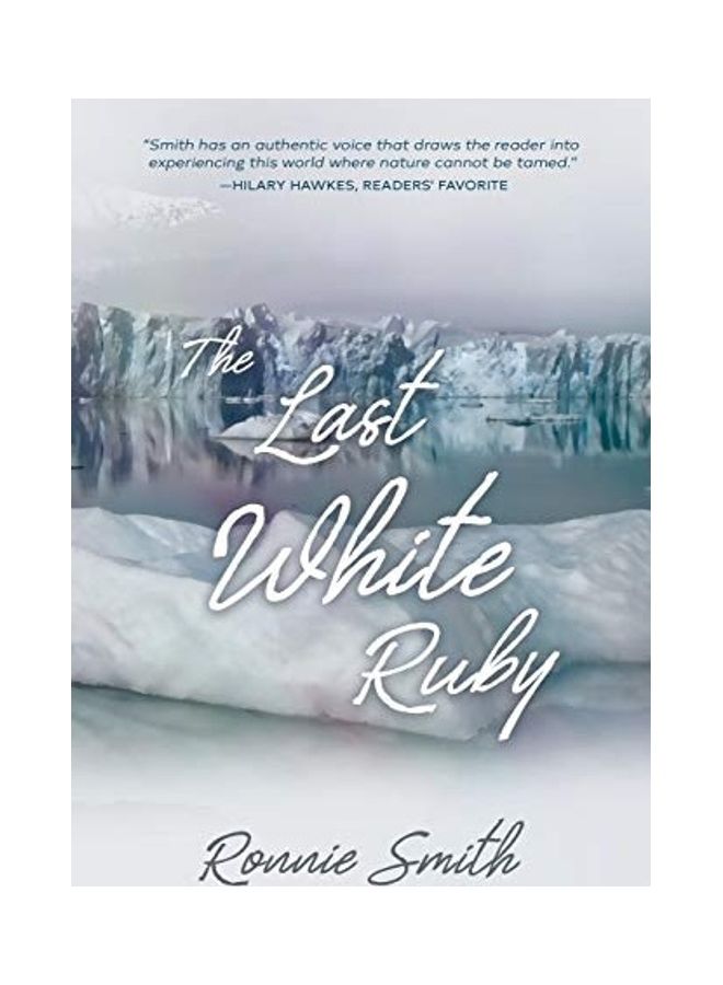 The Last White Ruby: The Vanishing Polar Circles Paperback English by Ronnie Smith 