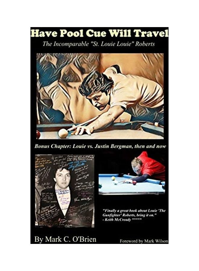 Have Pool Cue Will Travel: The Incomparable "st. Louie Louie" Roberts paperback english