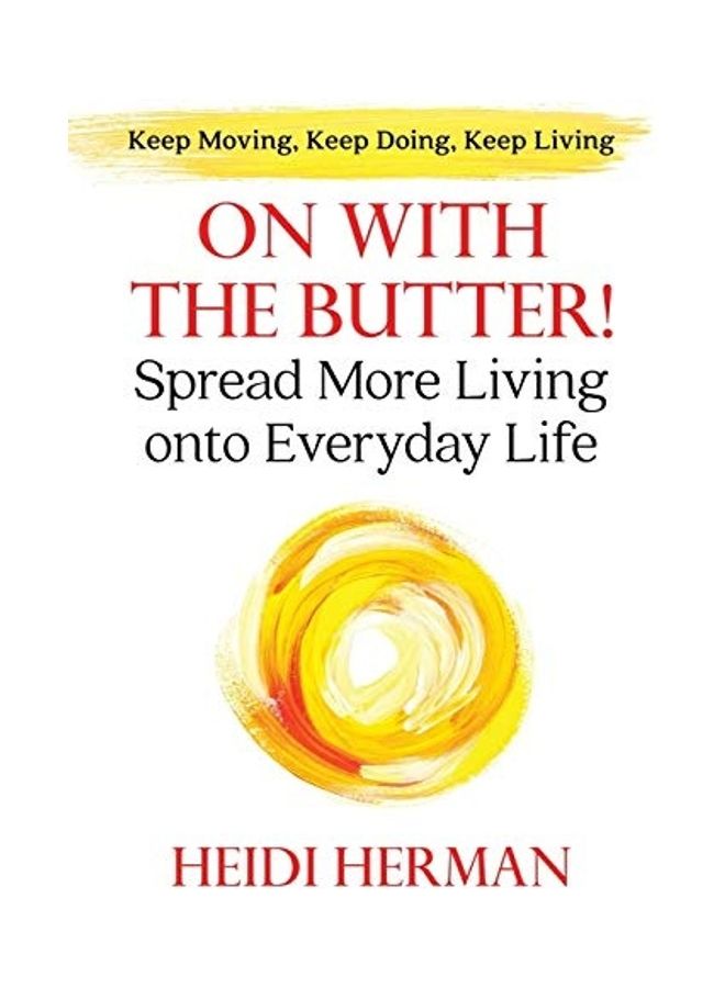 On With The Butter: Spread More Living onto Everyday Life paperback english - Image 1