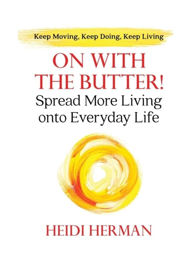 On With The Butter: Spread More Living onto Everyday Life paperback english - Image 3
