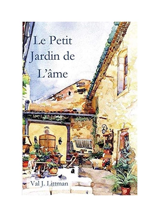 Le Petit Jardin de L'âme Paperback English by Val J. Littman - Image 1
