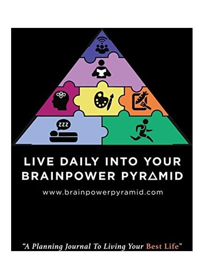 Live Daily Into Your Brainpower Pyramid: A Planning Journal To Living Your Best Life paperback english  - Image 1