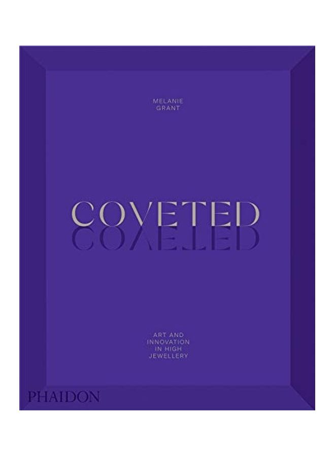 Coveted: Art And Innovation In High Jewelry Hardcover English by Melanie Grant  - Image 1