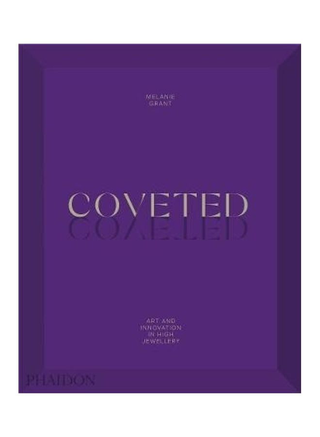 Coveted: Art And Innovation In High Jewelry Hardcover English by Melanie Grant  - Image 2