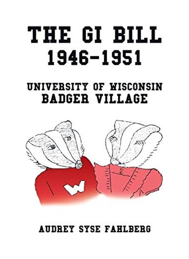 The Gi Bill 1946-1951: University Of Wisconsin Badger Village paperback english