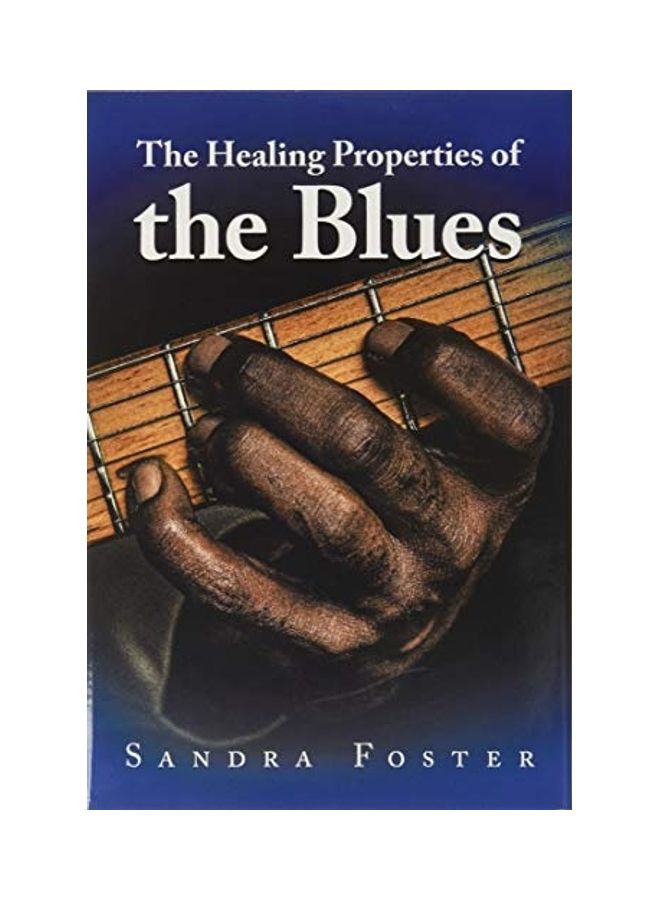 The Healing Properties Of The Blues hardcover english