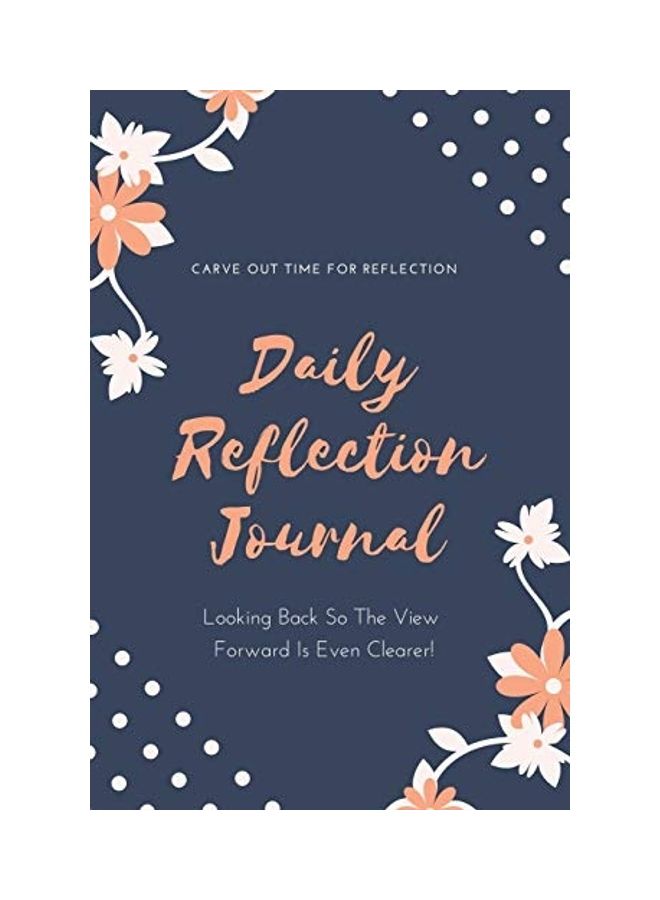 Daily Reflection Journal: Every Day Gratitude & Reflections Book For Writing About Life, Practice Positive Self Exploration, Adults & Kids Gift Paperback English by Amy Newton  - Image 1