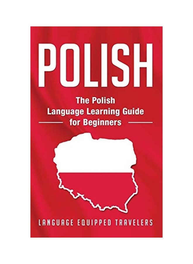 Polish: The Polish Language Learning Guide For Beginners hardcover english