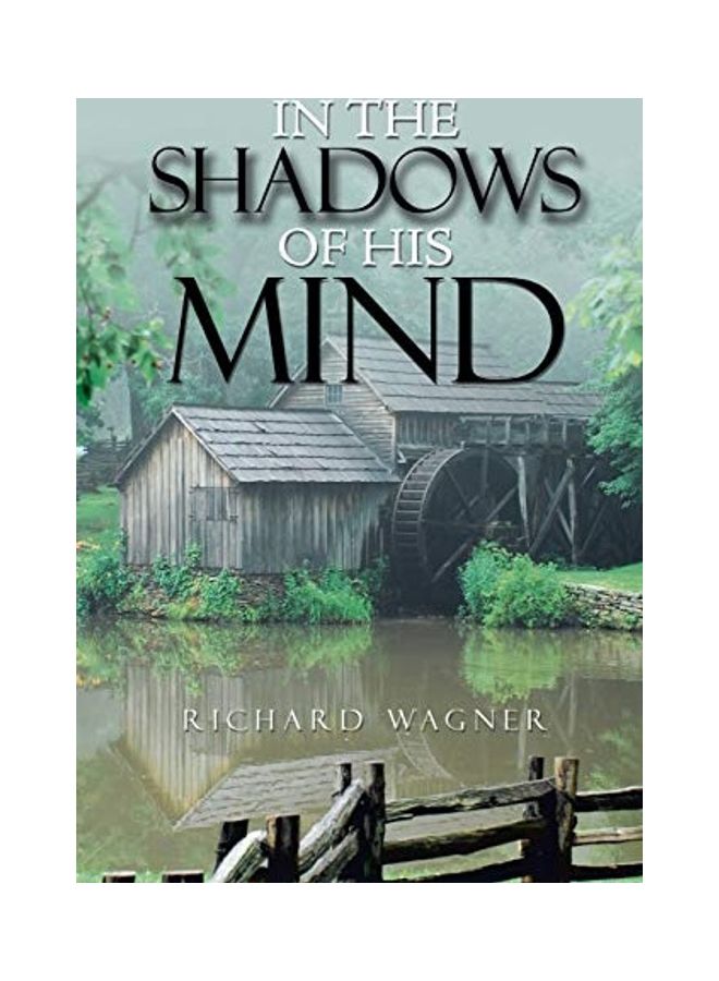 In the Shadows of His Mind Paperback English by Richard Wagner