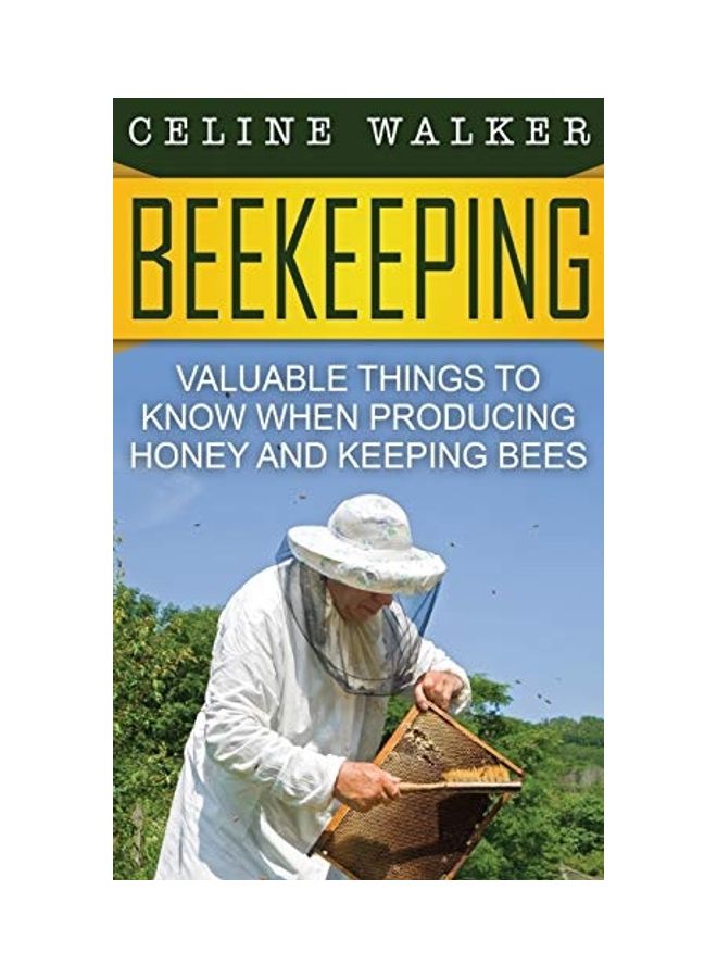 Beekeeping: Valuable Things to Know When Producing Honey and Keeping Bees hardcover english - Image 1