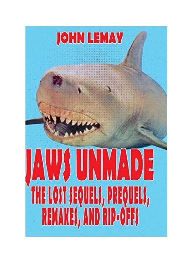 Jaws Unmade: The Lost Sequels, Prequels, Remakes, and Rip-Offs hardcover english - Image 1