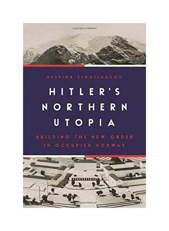 Hitler's Northern Utopia: Building The New Order In Occupied Norway hardcover english - Image 1