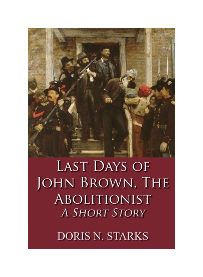 Last Days of John Brown, The Abolitionist: A Short Story paperback english  - Image 3