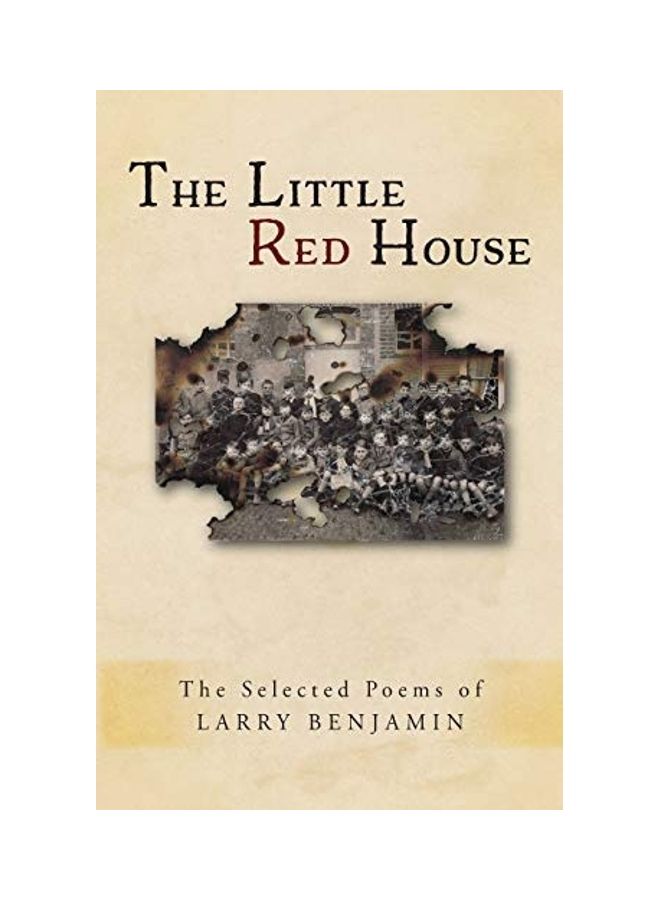 The Little Red House: The Selected Poems Of Larry Benjamin Paperback English by Larry Benjamin