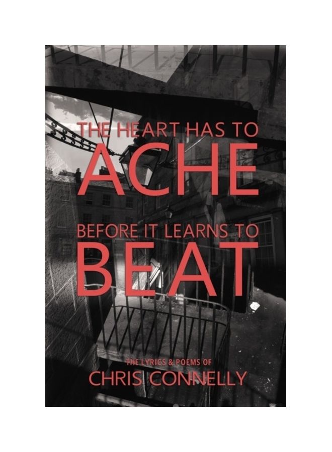 The Heart Has To Ache Before It Learns To Beat Paperback English by Christopher John Connelly - Image 3