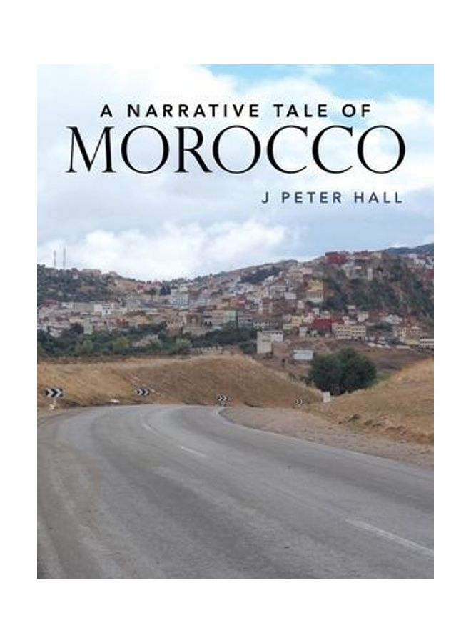 A Narrative Tale Of Morocco Paperback English by J. Peter Hall - Image 2