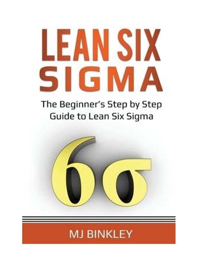 Lean Six Sigma: The Beginner's Step by Step Guide to Lean Six Sigma Paperback English by Mj Binkley  - Image 2