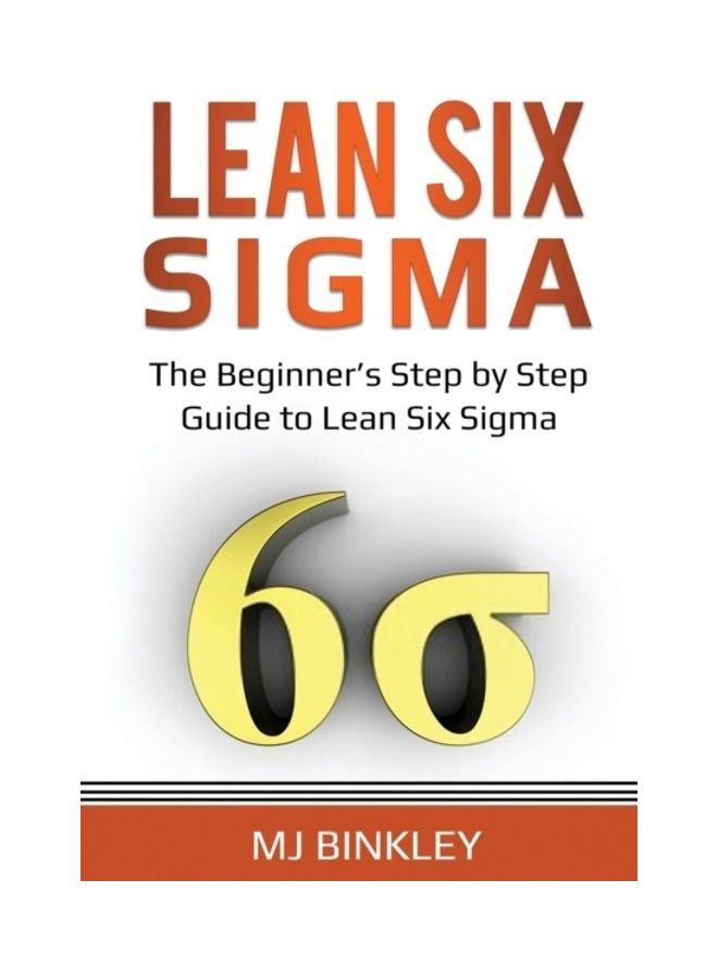 Lean Six Sigma: The Beginner's Step by Step Guide to Lean Six Sigma Paperback English by Mj Binkley  - Image 3