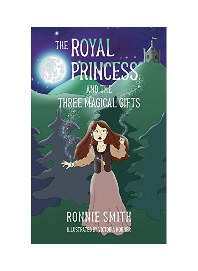 The Royal Princess And The Three Magical Gifts paperback english 