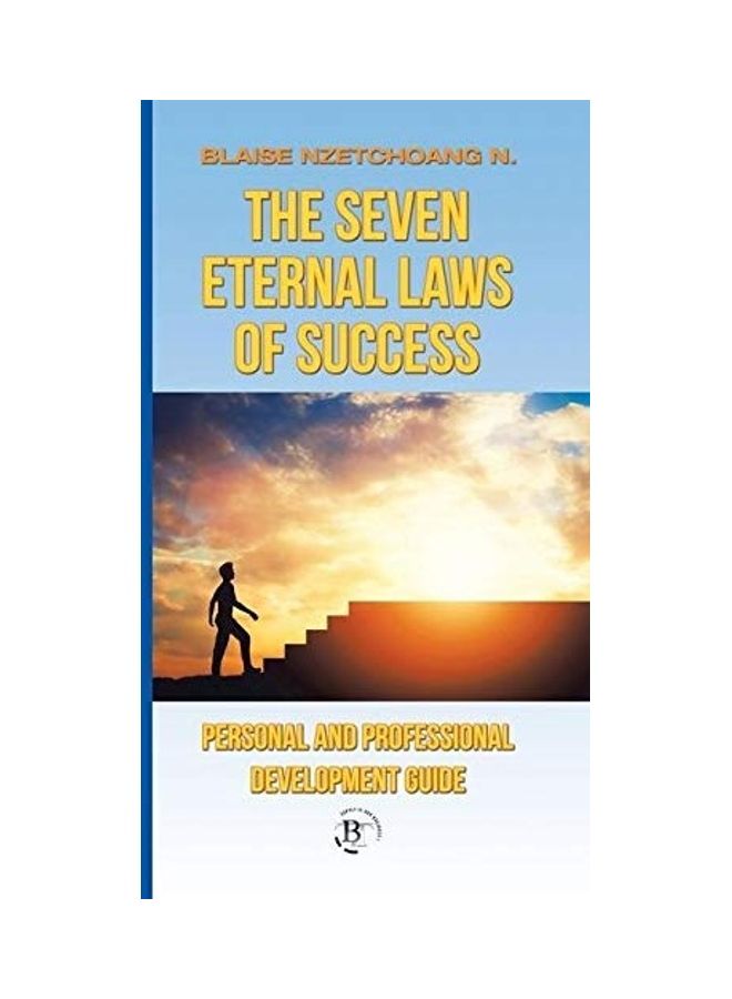 The Seven Eternal Laws Of Success: Personal And Professional Development Guide hardcover english