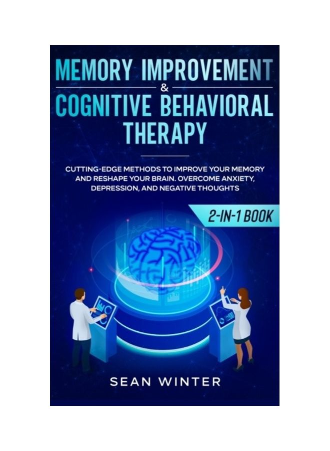 Memory Improvement and Cognitive Behavioral Therapy (CBT) 2-in-1 Book: Cutting-Edge Methods to Improve Your Memory and Reshape Your Brain. Overcome An hardcover english - Image 2