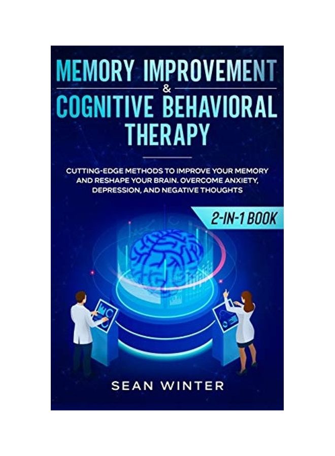 Memory Improvement and Cognitive Behavioral Therapy (CBT) 2-in-1 Book: Cutting-Edge Methods to Improve Your Memory and Reshape Your Brain. Overcome An hardcover english - Image 1