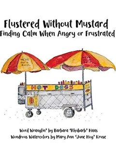 Flustered Without Mustard: Finding Calm When Angry or Frustrated paperback english  - Image 1