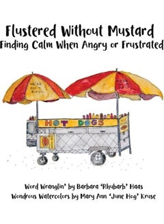 Flustered Without Mustard: Finding Calm When Angry or Frustrated paperback english  - Image 3
