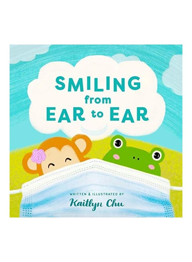 Smiling From Ear to Ear: Wearing Masks While Having Fun paperback english 