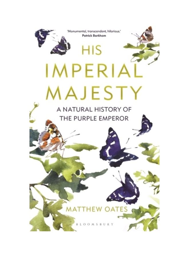 His Imperial Majesty: A Natural History Of The Purple Emperor Hardcover English by Matthew Oates  - Image 3