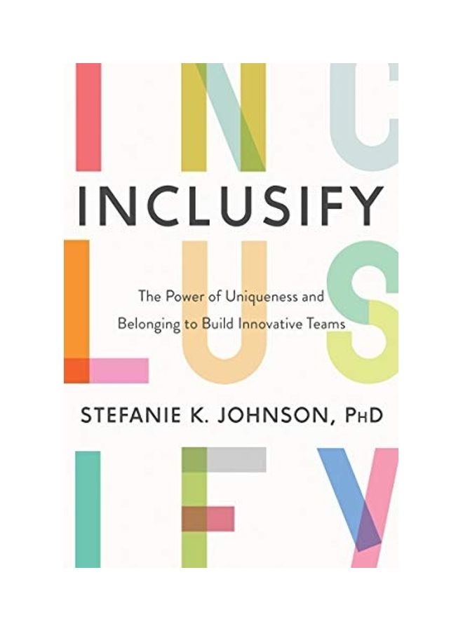 Inclusify The Power Of Uniqueness Hardcover English by Stefanie K. Johnson - 44007 - Image 1